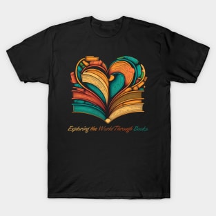 Exploring the World Through Books T-Shirt